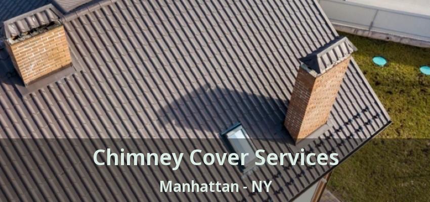 Chimney Cover Services Manhattan - NY