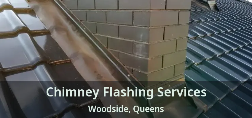 Chimney Flashing Services Woodside, Queens - NY Chimney Flashing Services Woodside, Queens - NY