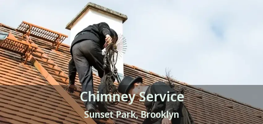Chimney Service Sunset Park, Brooklyn - NY Chimney Service Sunset Park, Brooklyn - NY