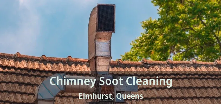 Chimney Soot Cleaning Elmhurst, Queens - NY Chimney Soot Cleaning Elmhurst, Queens - NY